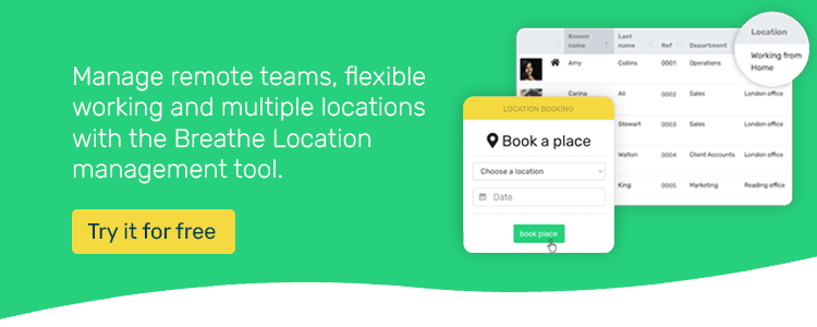 Manage remote teams, flexible working and multiple locations with the Breathe location management tool. Try it for free